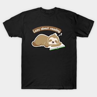 Lazy about reading Lazy sloth T-Shirt